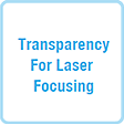 Transparency For Laser Focusing